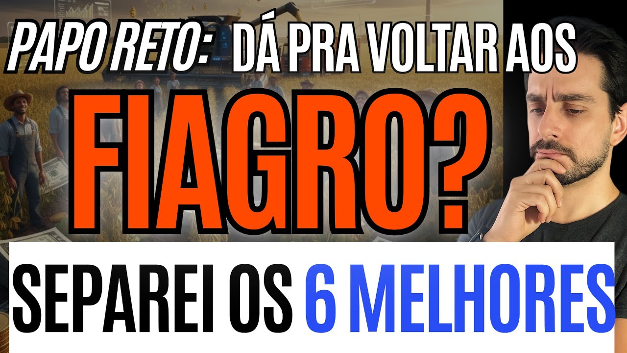 FIAGROS: J&aacute; d&aacute; pra investir em PAZ? 🚨 Os 6 MELHORES para fugir da CILADA!