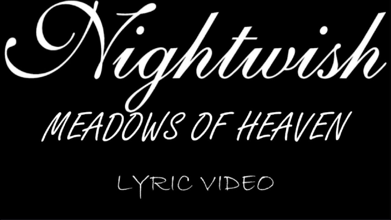 Nightwish - Meadows Of Heaven - 2007 - Lyric Video
