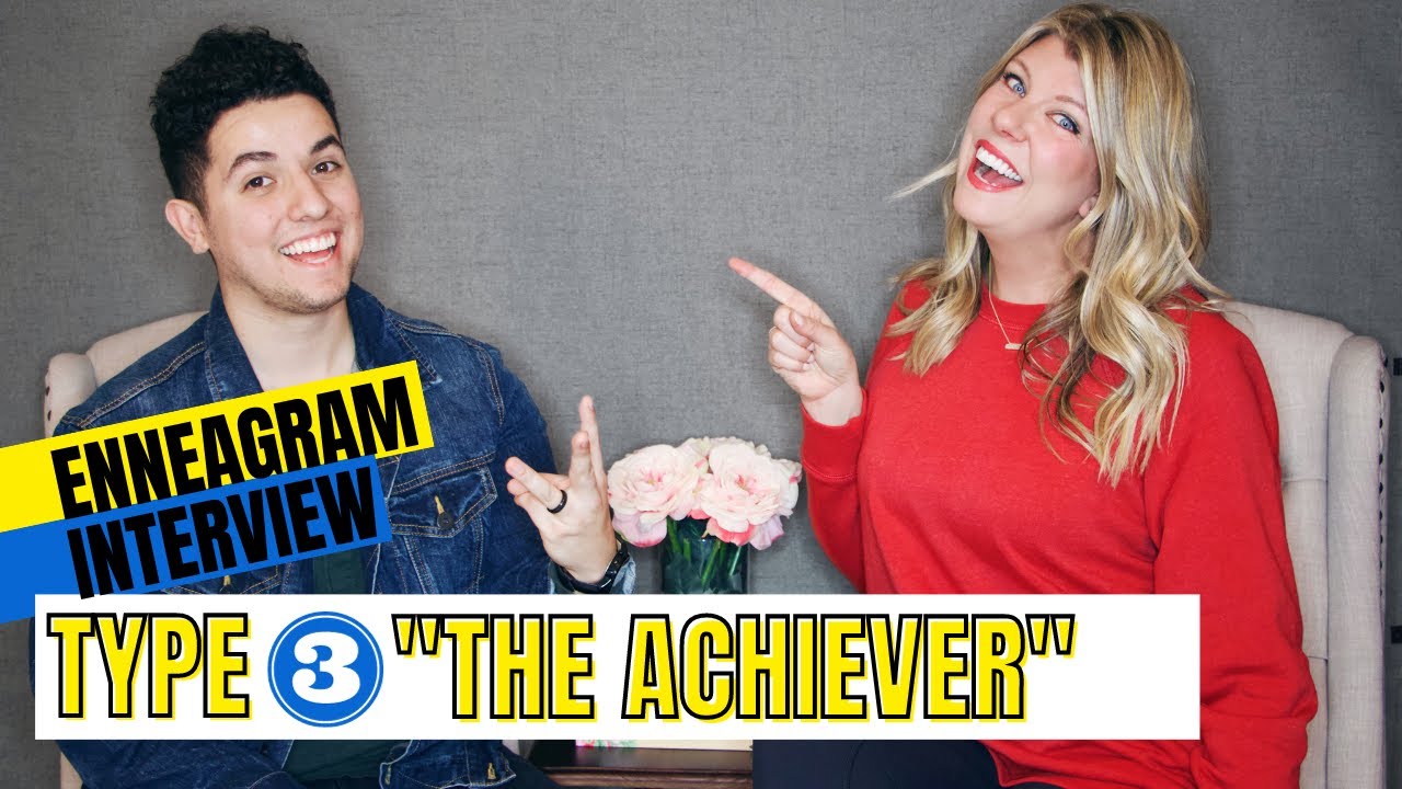 ENNEAGRAM INTERVIEW | TYPE 3 