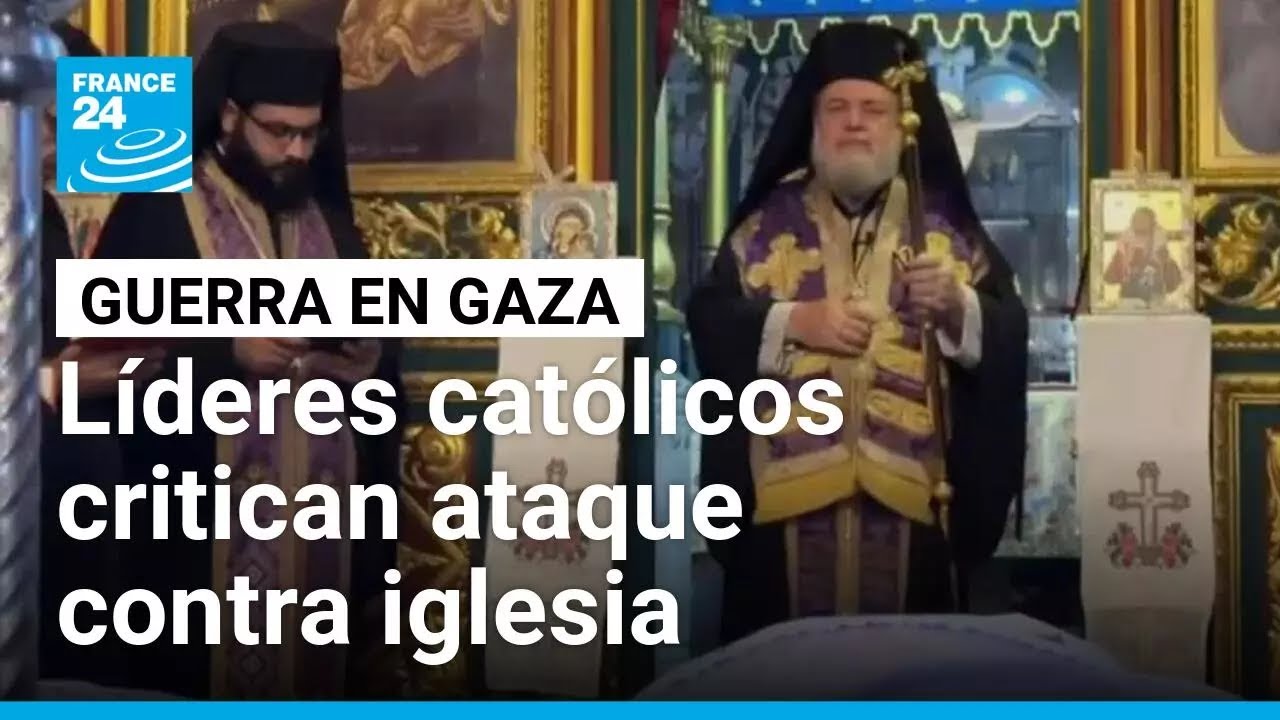 Líderes católicos responsabilizan al Ejército israelí por ataque contra una iglesia en Gaza