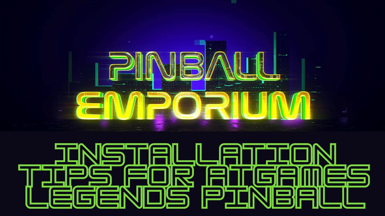 Pinball Emporium Installation tips for AtGames Legends Pinball