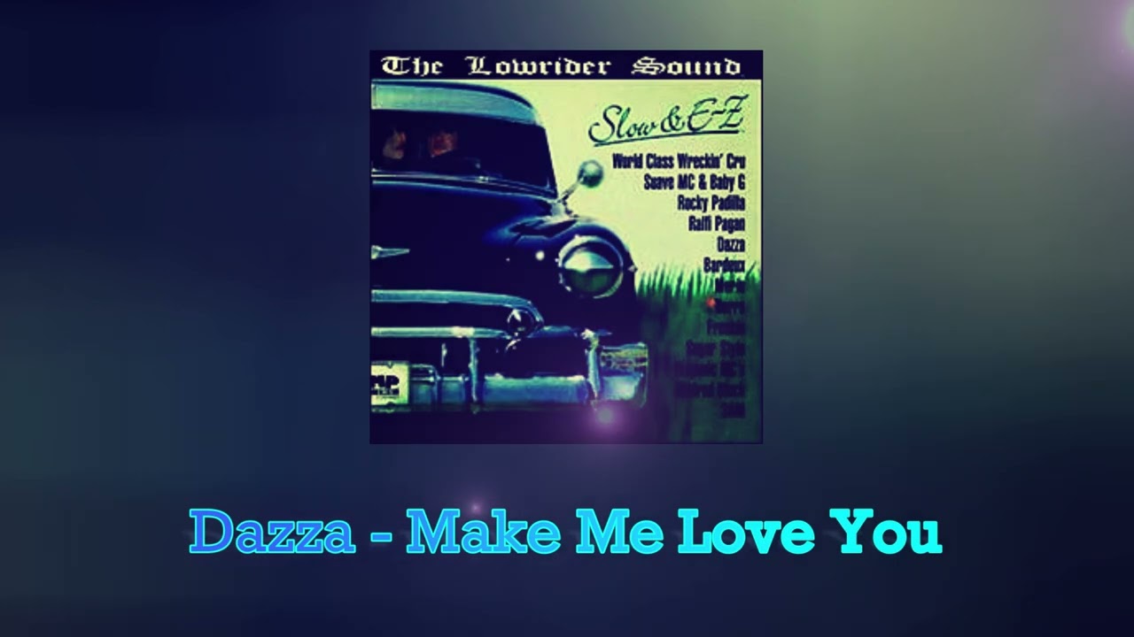 Dazza - Make Me Love You