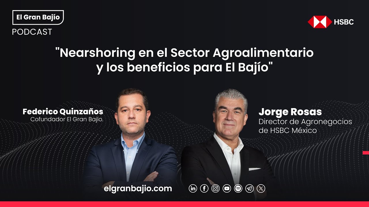 Nearshoring en el Sector Agroalimentario y los Beneficios para El Bajío