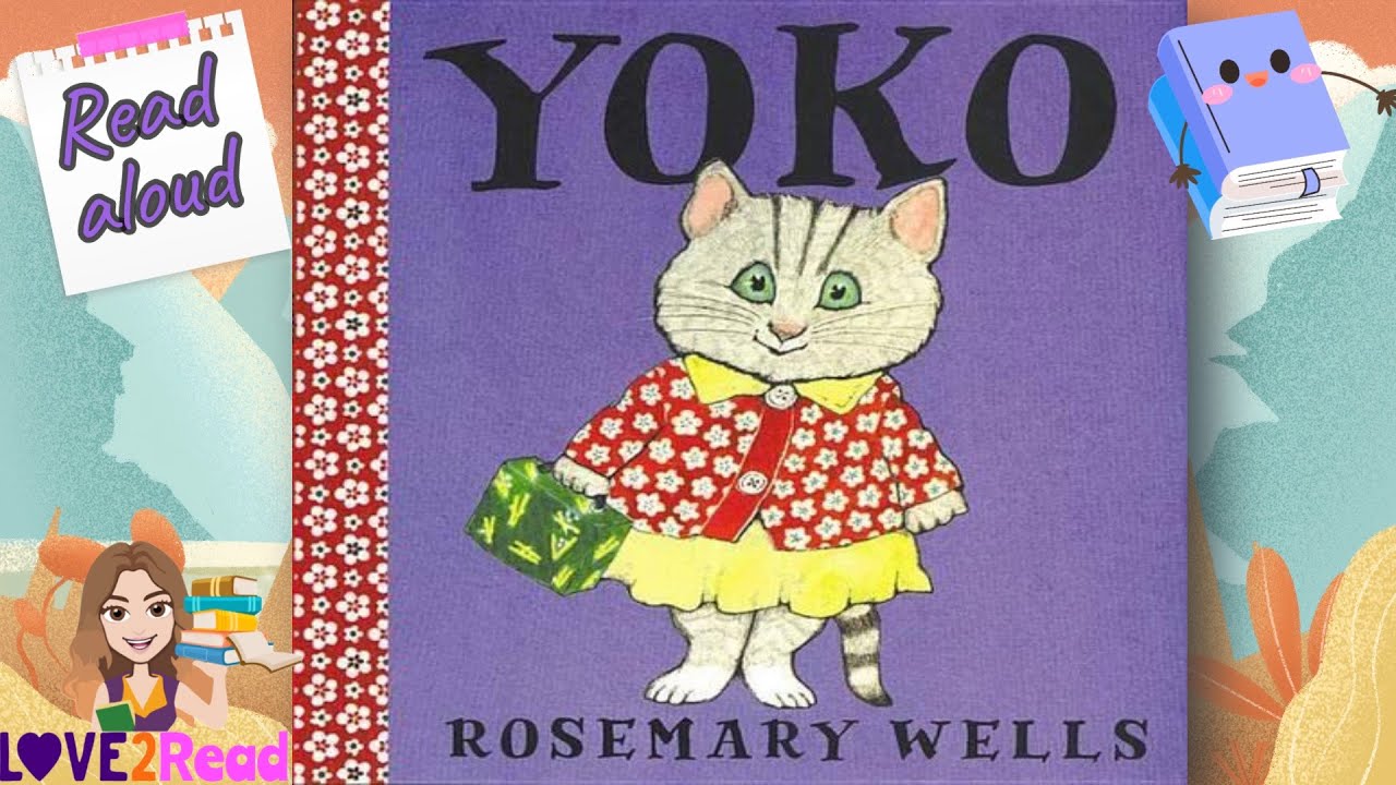 YOKO Read aloud | Rosemary Wells #storyoftheweek #storywithamoral