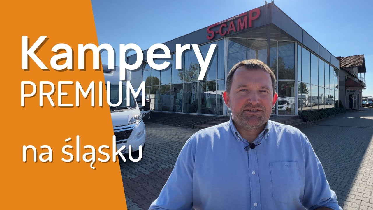 TOP 2 kampery z segmentu PREMIUM - gdzie kupić takiego kampera na śląsku?