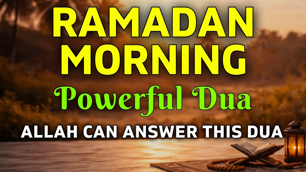 Recite This Morning Dua in the Last 10 Days of Ramadan for Forgiveness & Barakah