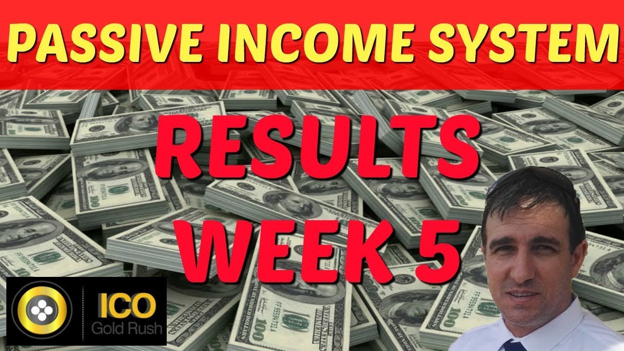 Ico GoldRush Passive Income System Results Week 5