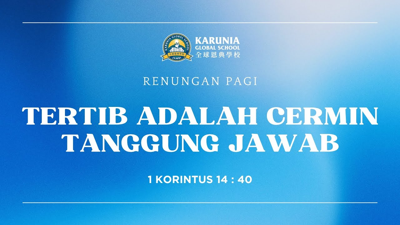 Tertib adalah Cermin Tanggung Jawab (1 Korintus 14 : 40)
