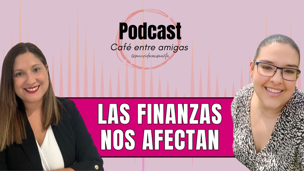 Ep. 3   Cómo las finanzas nos pueden afectar y como coger las riendas de las finanzas.