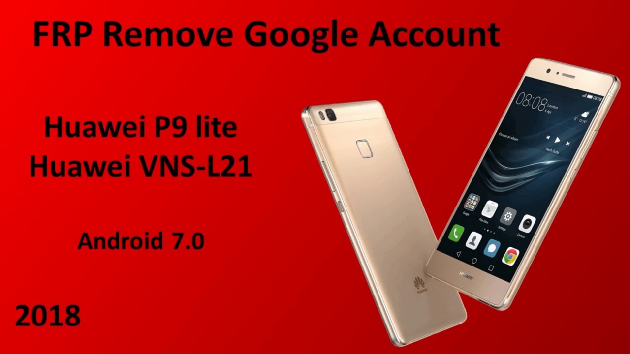 Huawei P9 lite (Huawei VNS-L21) - FRP Google account remove / bypass