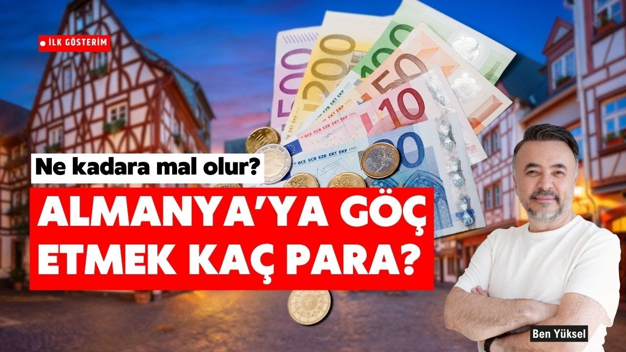 ALMANYA'YA GÖÇ ETMEK İÇİN NE KADAR PARAYA İHTİYACINIZ VAR? Adım adım maliyet hesabı! @benyuxel