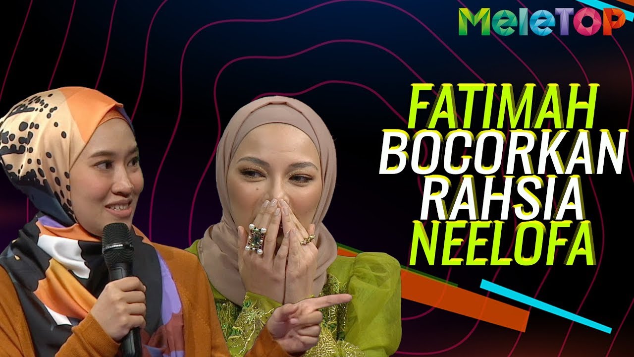 Terbongkar rahsia Neelofa zaman sekolah! | MeleTOP | Nabil & Neelofa