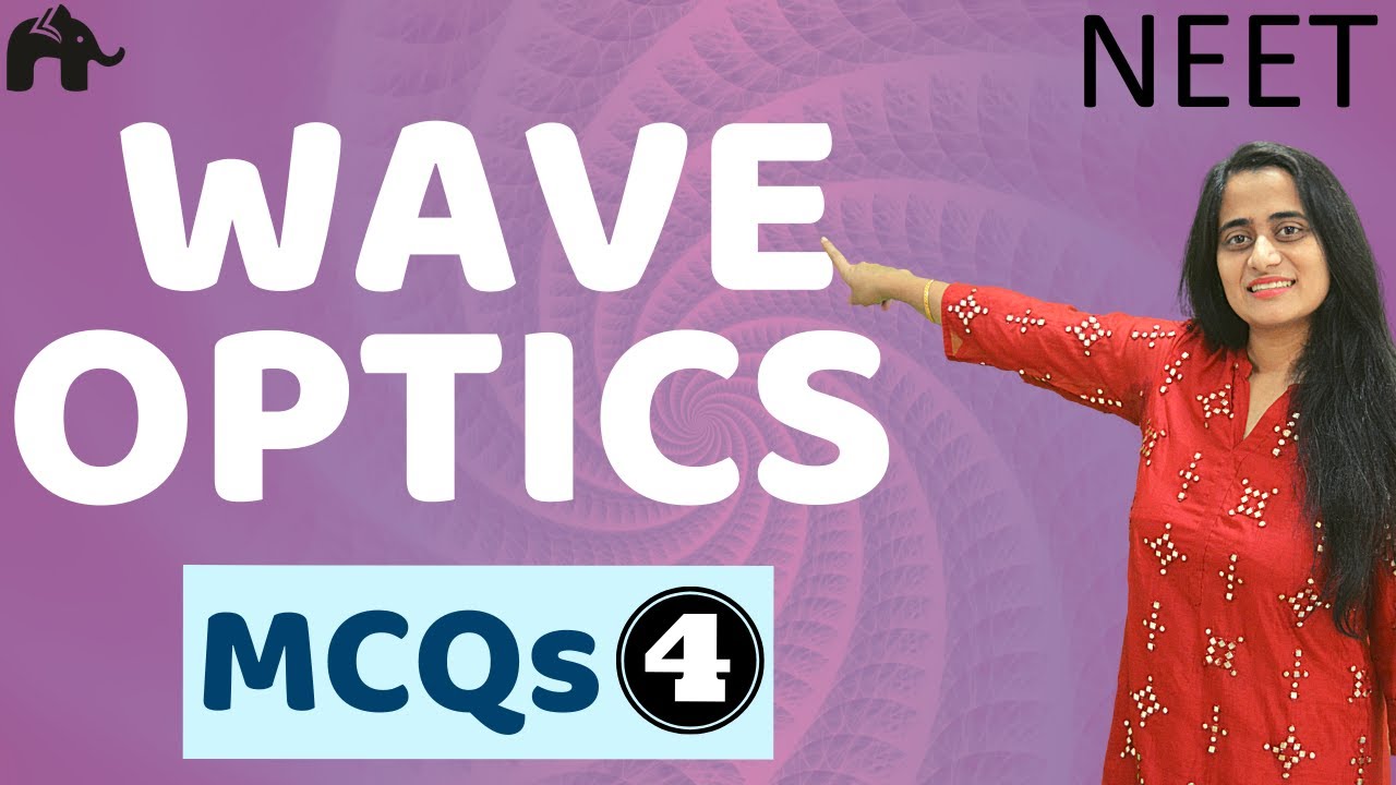 Wave Optics NEET Physics MCQs #4| JEE