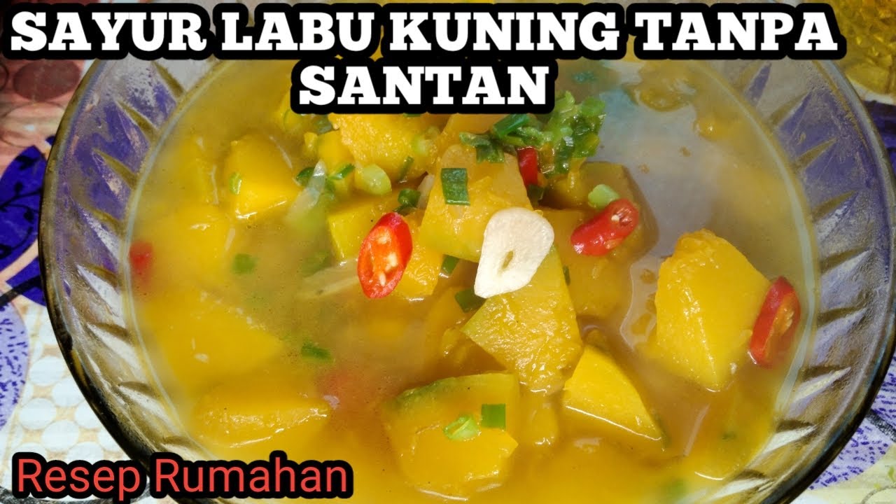 RESEP MASAK SAYUR LABU KUNING TANPA SANTAN BIKIN NAGIH | LABU KUNING ENAK BANGET