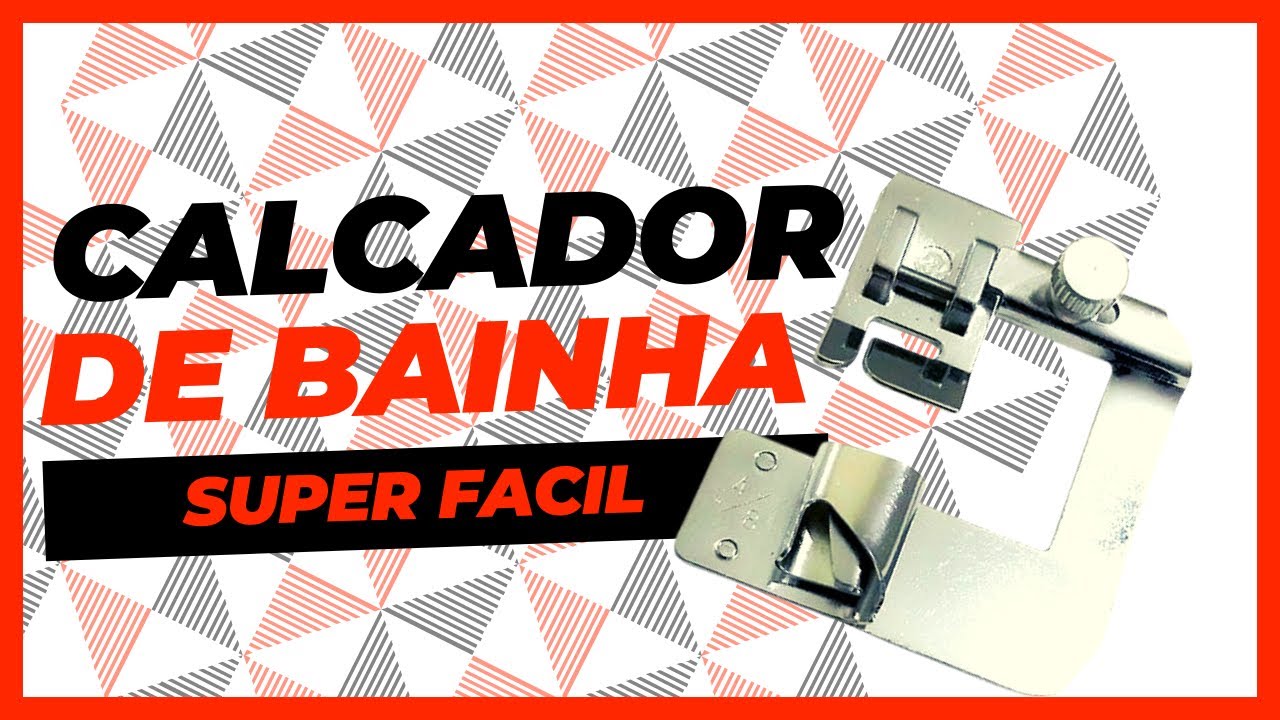 Calcador de BAINHA, f&aacute;cil de usar na sua m&aacute;quina dom&eacute;stica, DICA DE OURO