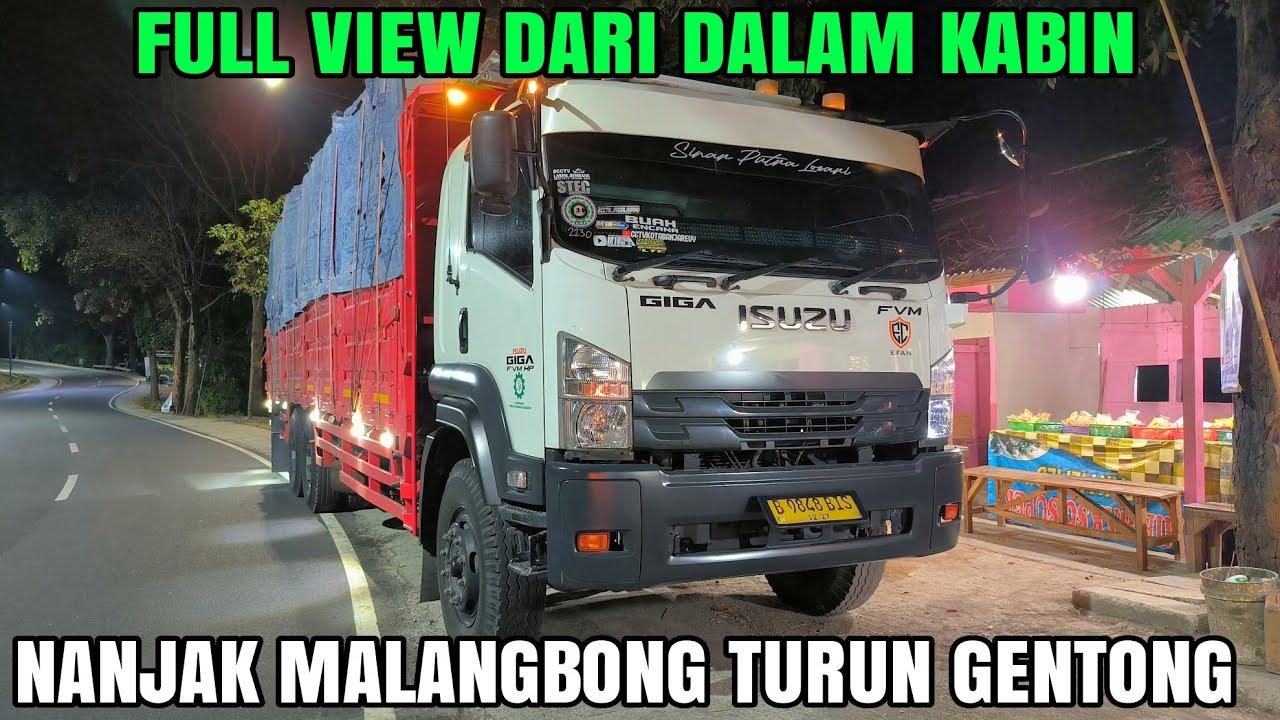 Nanjak Malangbong Dan Turun Gentong View Dalam Kabin Tronton Isuzu Giga Full Muatan Hebel