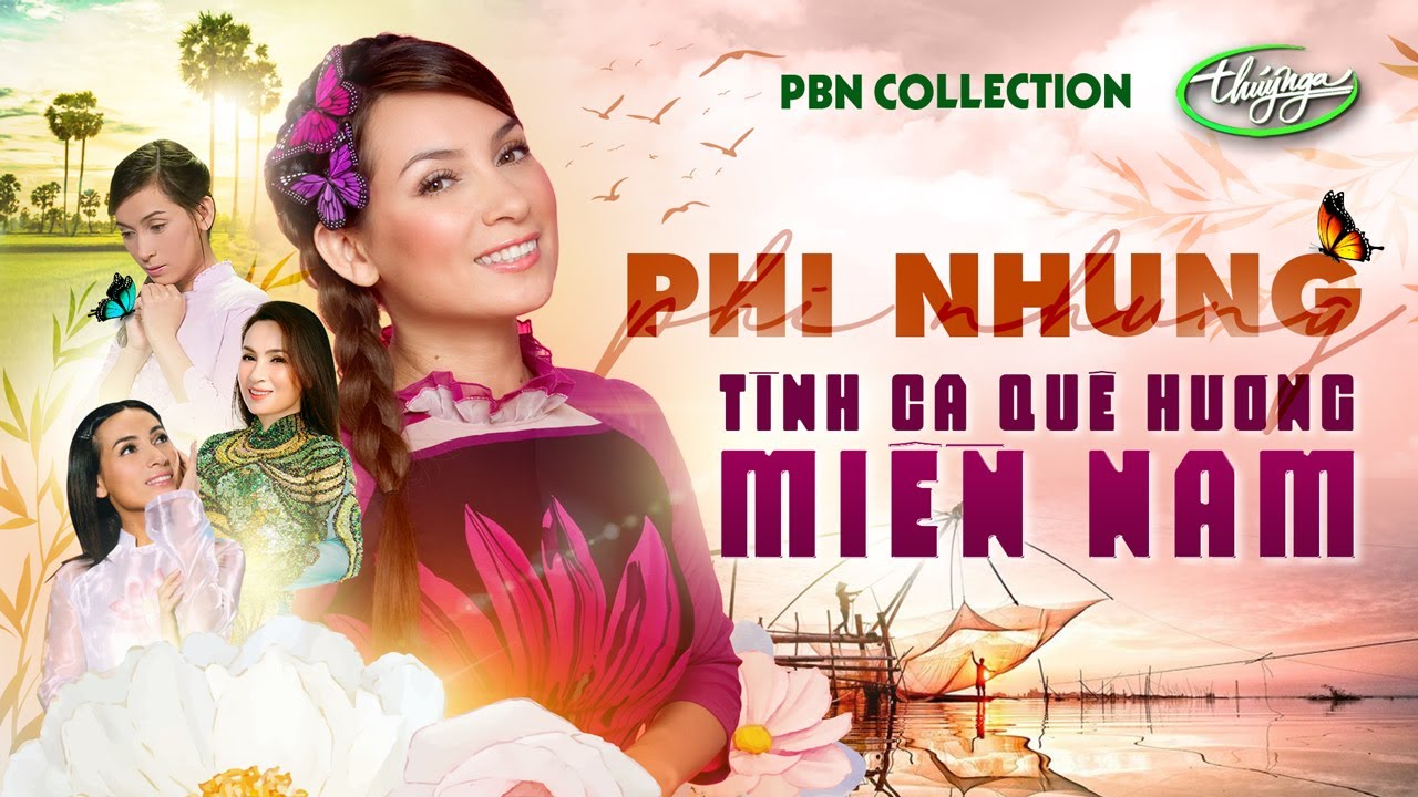 PBN Collection | Phi Nhung & Tình Ca Quê Hương Miền Nam