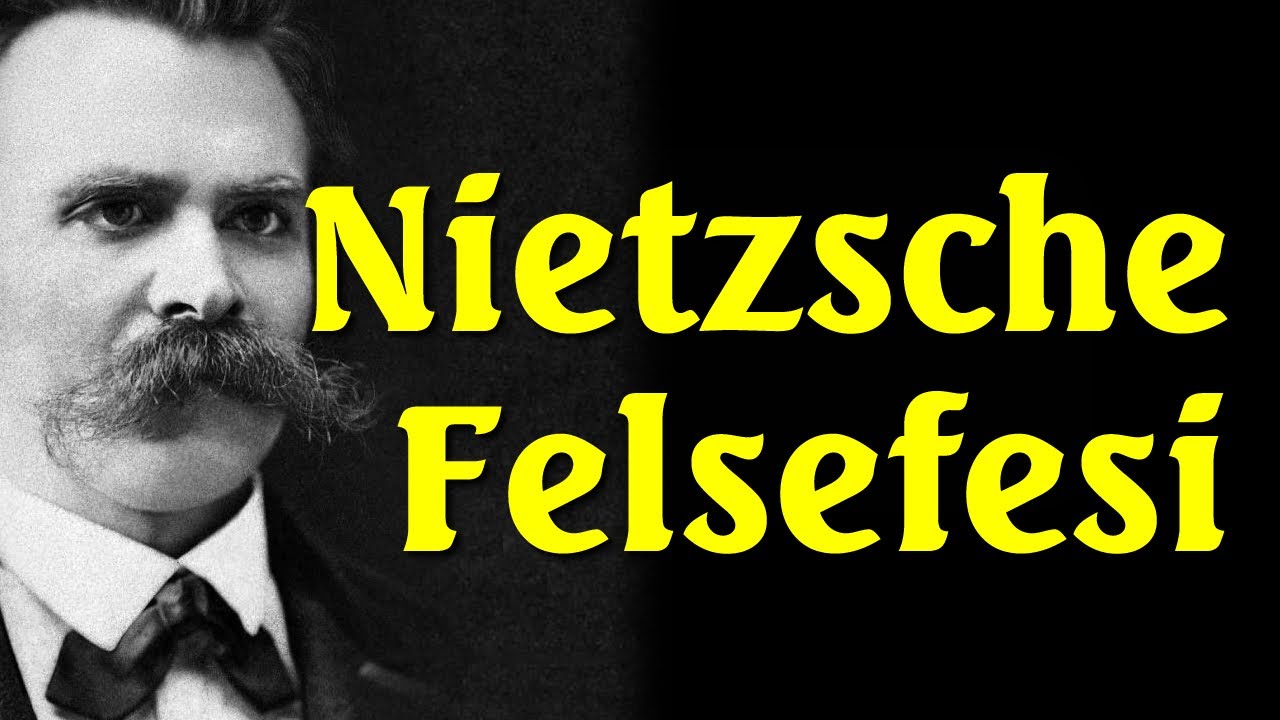 Nietzsche ve Felsefesi