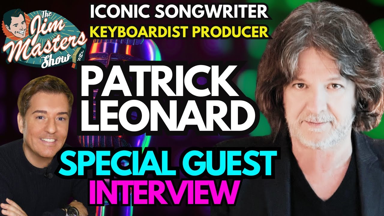 Patrick Leonard Talks Hits With Madonna Leonard Cohen Elton John Pink Floyd | The Jim Masters Show