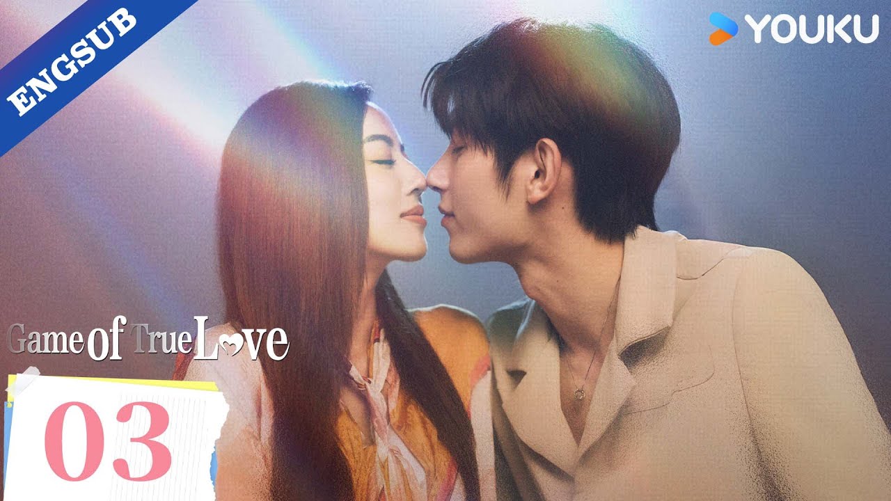 【ENG SUB】Game Of True Love EP03 | He Ruixian / Fan Zhixin / Wang Ce / Wang Zuyi | YOUKU