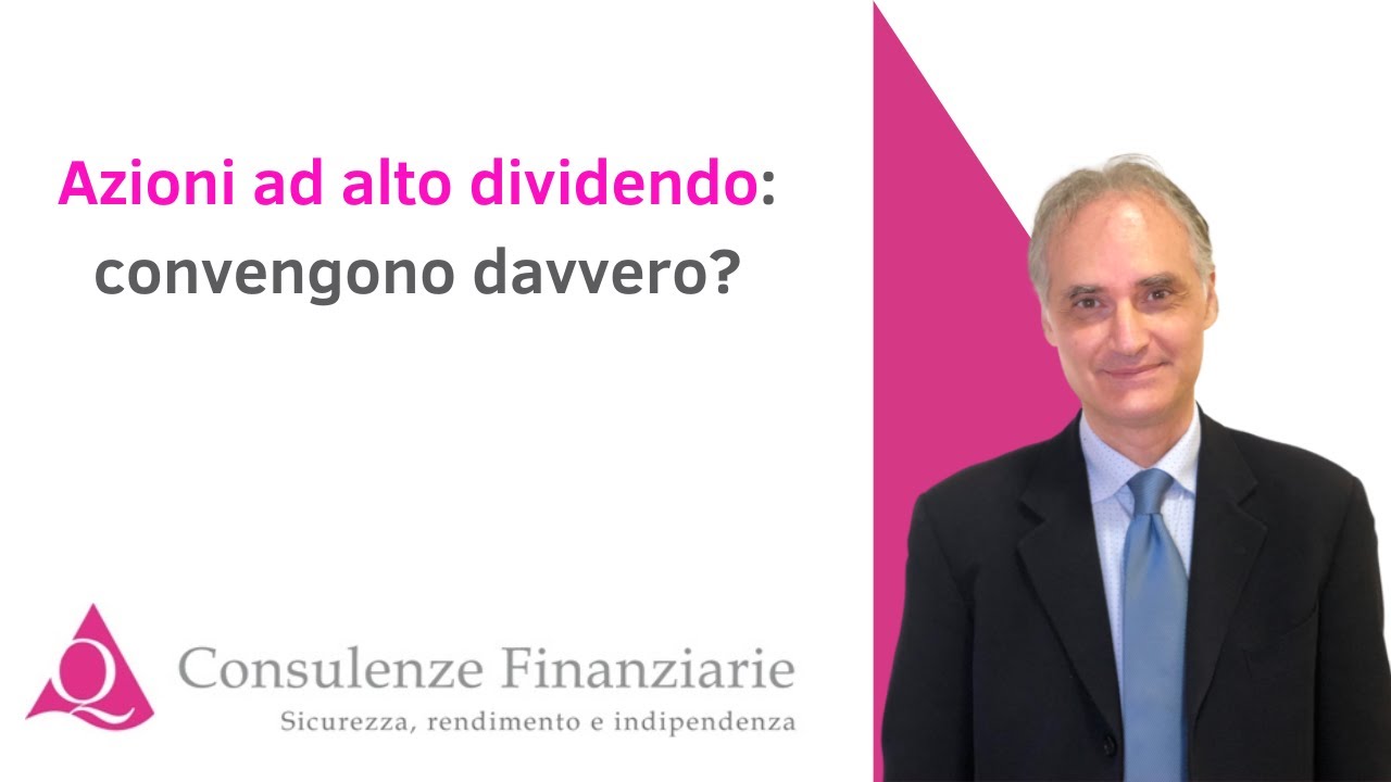 Azioni ad alto dividendo: convengono davvero?