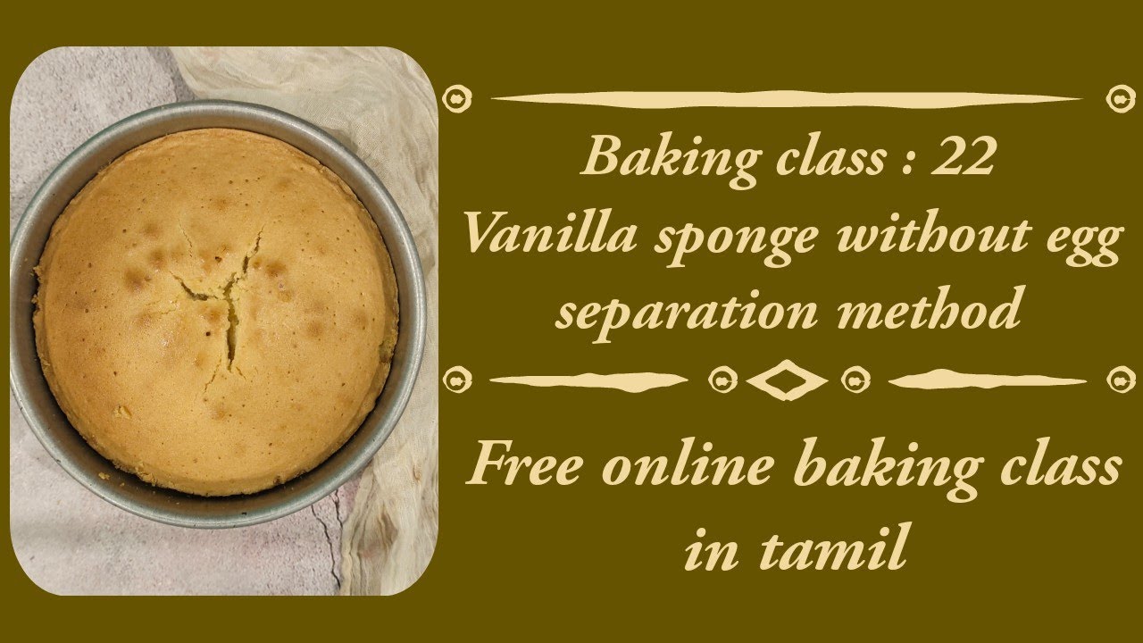 Baking class 22 : Homemade vanilla sponge recipe in tamil #bakingclassintamil #vanillasponge