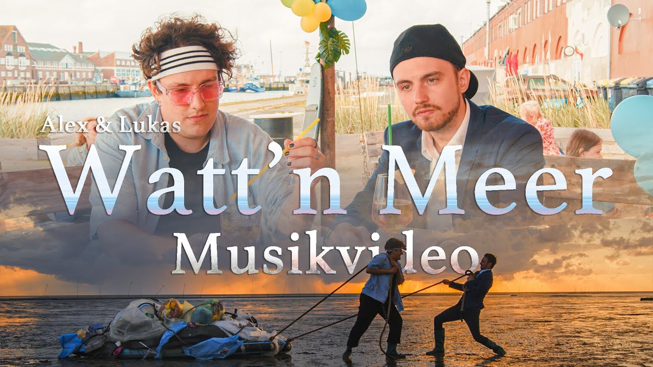 Alex & Lukas - WATT'N MEER [Official Video]