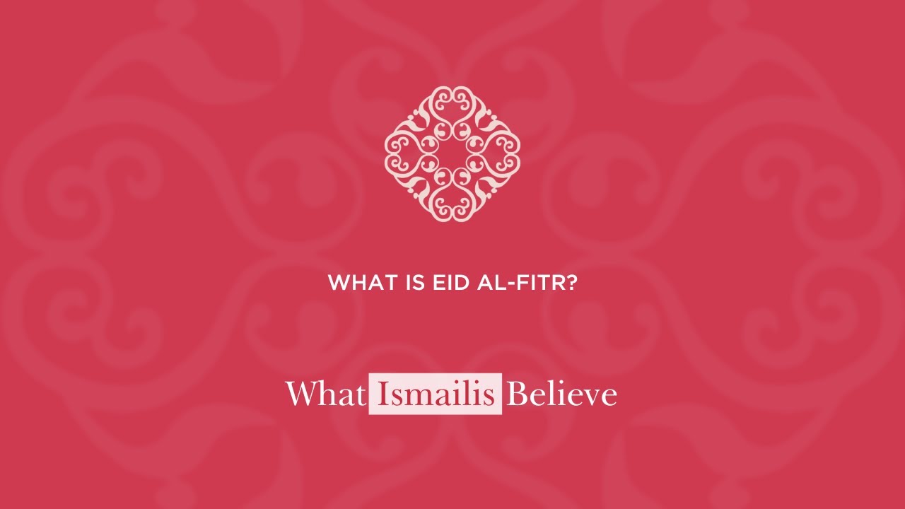 What is Eid al-Fitr? (English) | What Ismailis Believe