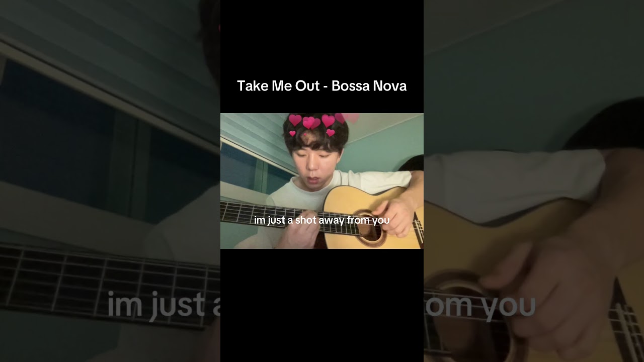 singing you to sleep | Take Me Out - Bossa Nova Cover