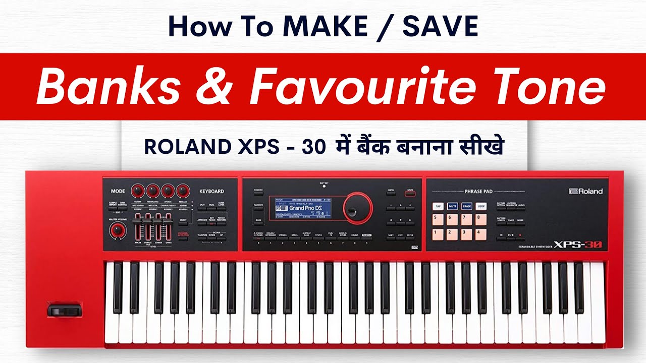 How To Make Banks | Roland XPS - 30 | In Hindi