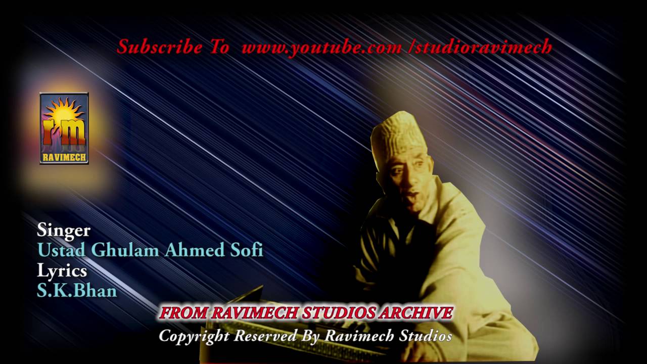GASHUK AAGUR GATI GAV ZAMANAS    SINGER GHULAM AHMED SOFI  FROM RAVIMECH STUDIOS
