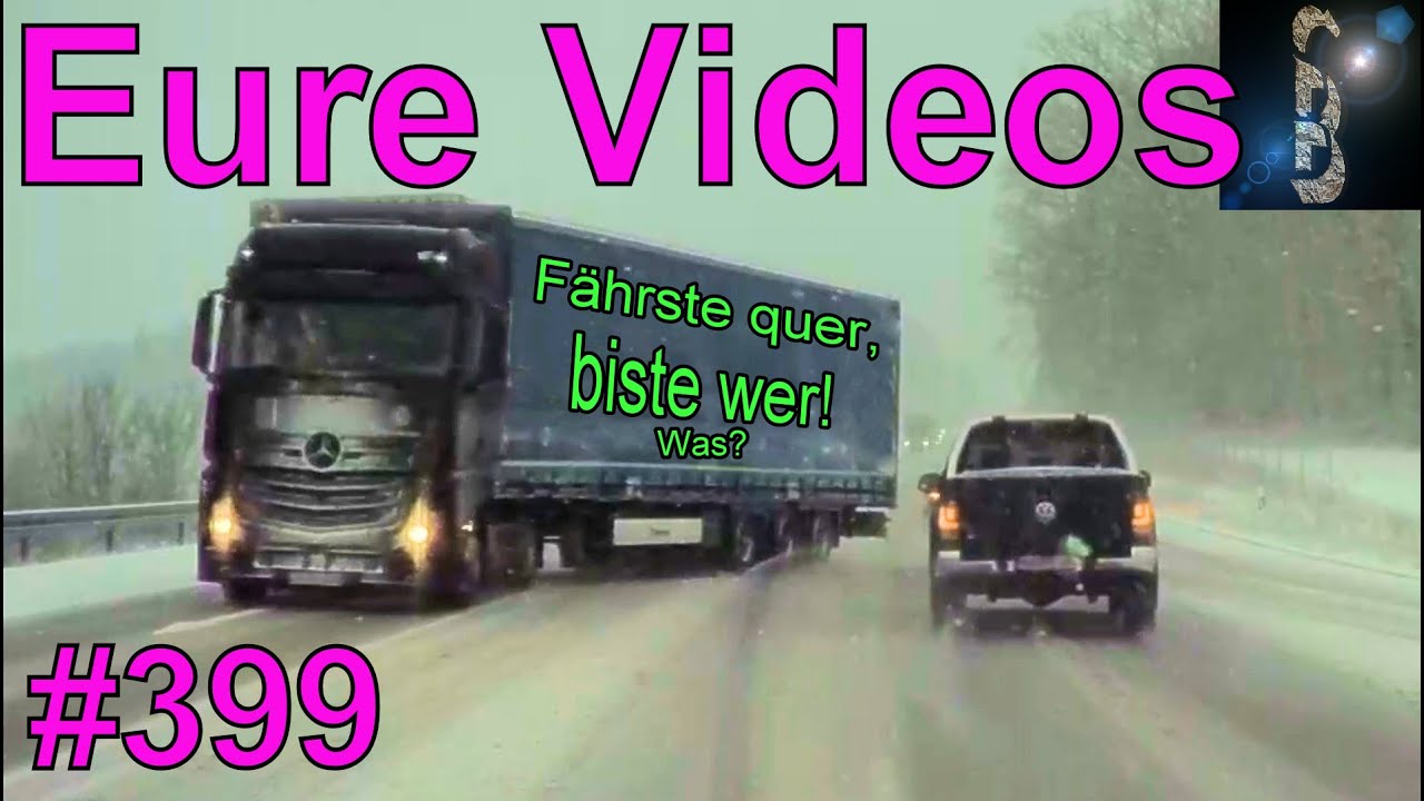 Eure Videos #399 - Eure Dashcamvideoeinsendungen #Dashcam