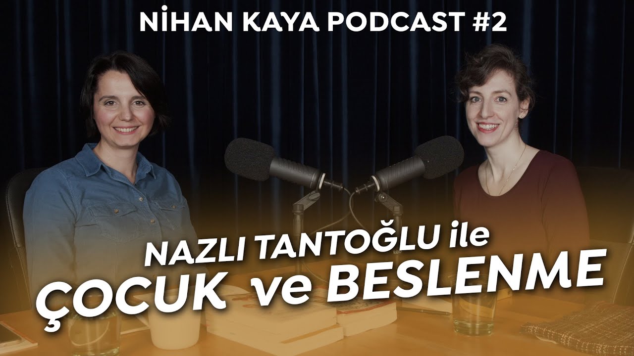 Nazlı Tantoğlu ile Çocuk ve Beslenme