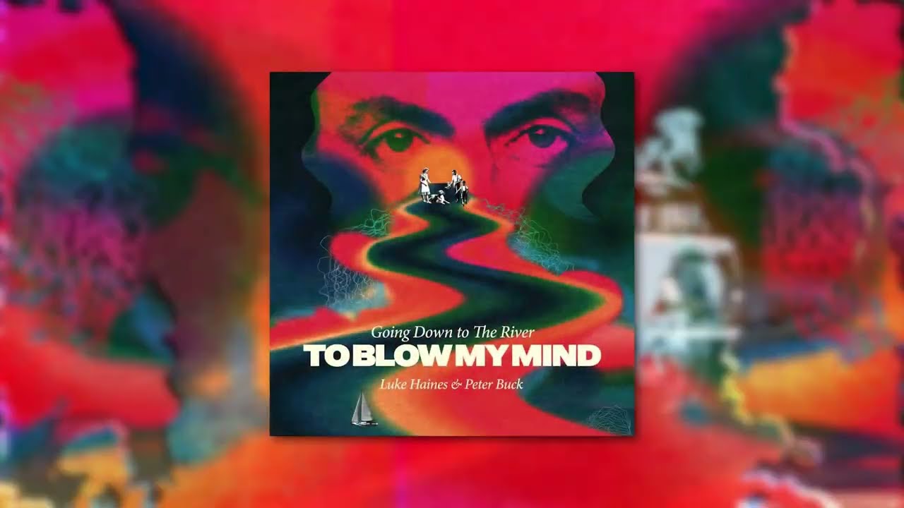 Luke Haines & Peter Buck - Going Down To The River ...To Blow My Mind [Trailer]