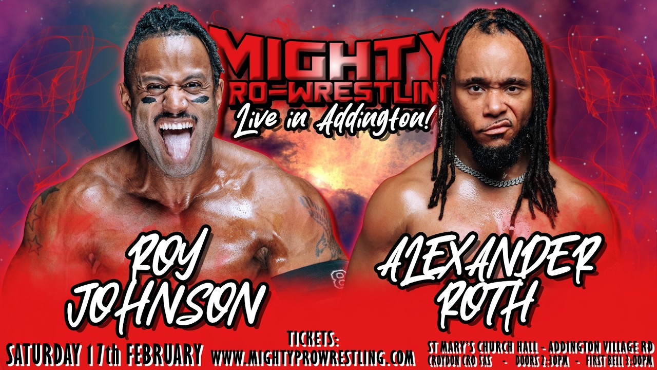 Mighty Pro-Wrestling: Live in Addington | Roy Johnson vs Alexander Roth
