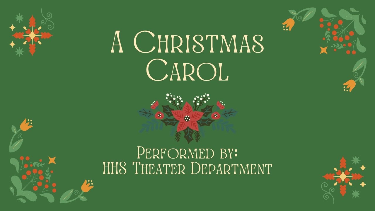 A Christmas Carol ~ HHS Theater Department -Thursday 