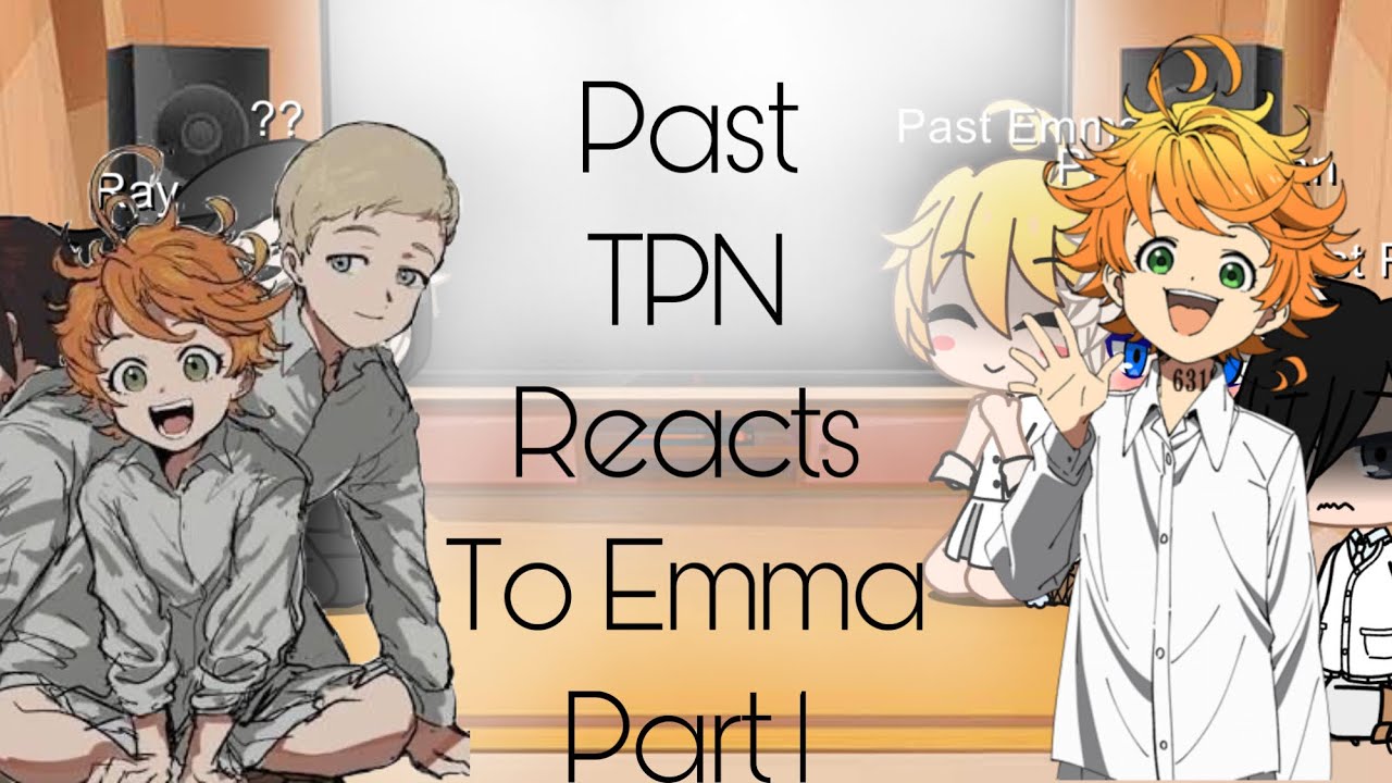 🍓🦋//Past TPN react to future Emma part 1/?\\🍓🦋