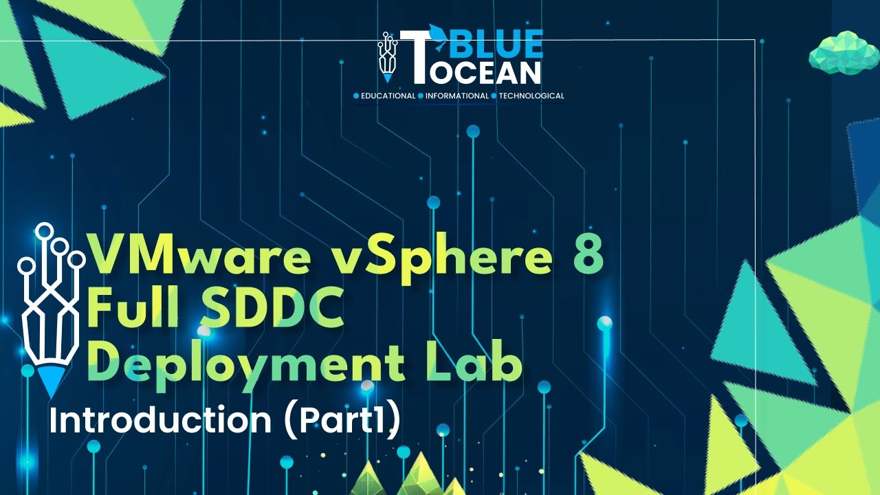 VMware vSphere 8 Full SDDC Deployment Lab - Introduction (Part 1)