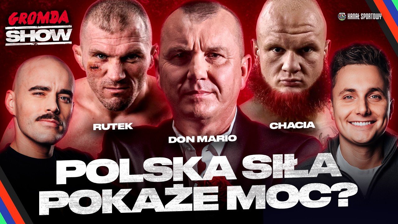 GROMDA SHOW! DON MARIO, RUTEK, CHACIA, TURSKI I MŚCIWUJEWSKI ZAPRASZAJĄ! POLSKA SIŁA POKAŻE MOC?