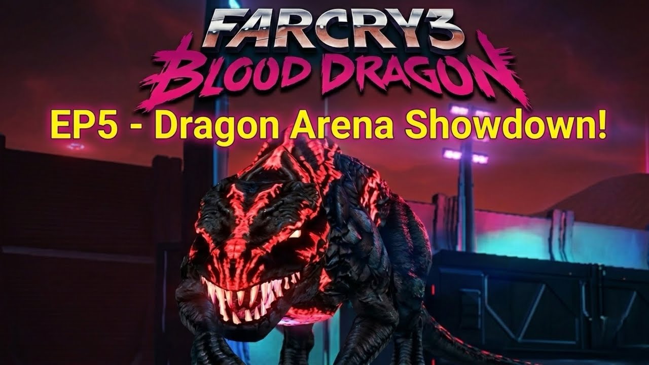 Far Cry 3: Blood Dragon Ep5 – Dragon Arena Showdown!