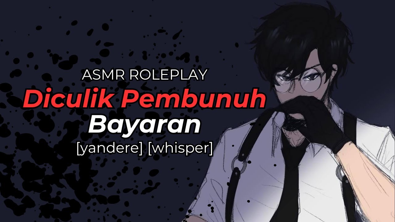 Diculik Pembunuh Bayaran | ASMR Roleplay Indonesia [yandere] [whisper]