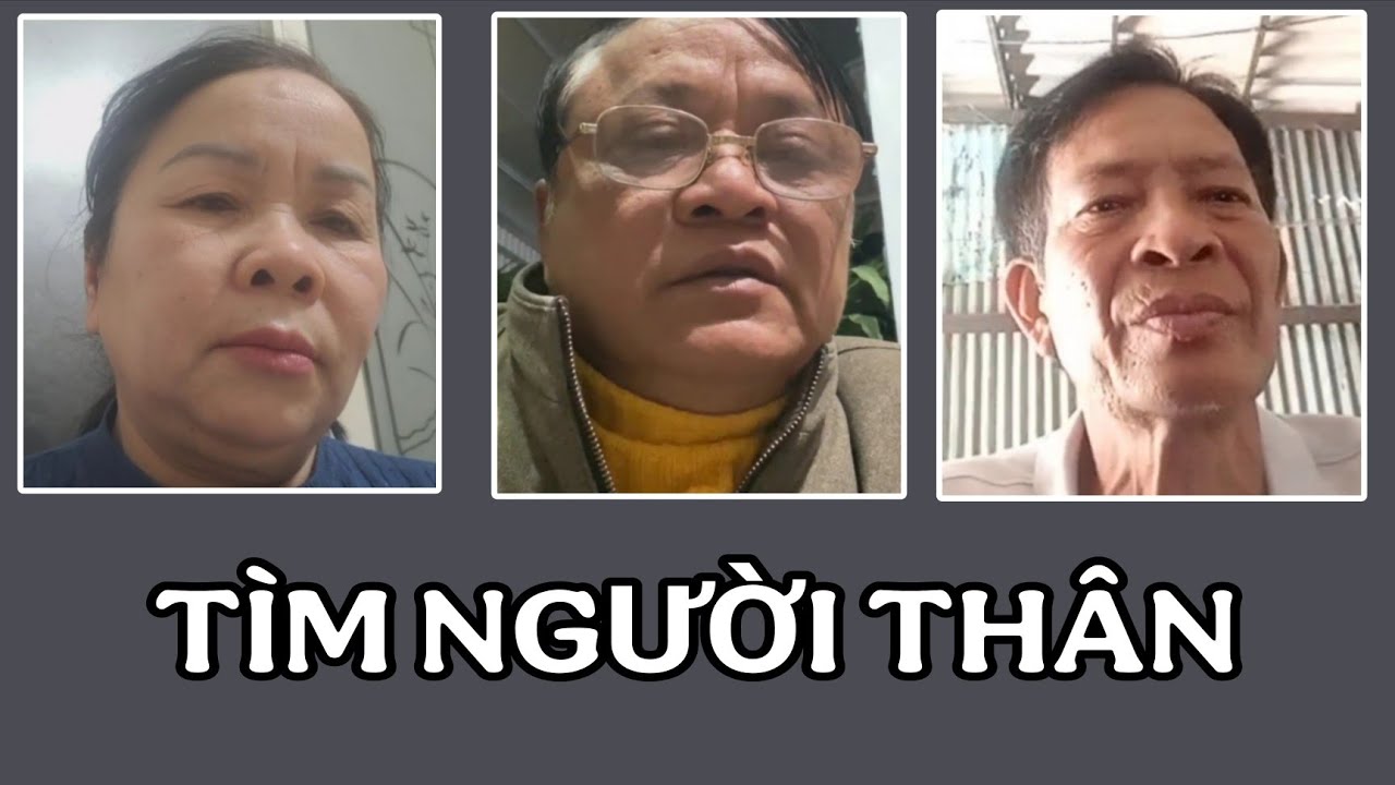 ( 2464 ) Thêm 3 trường hợp tha thiết tìm người thân. Mong cộng đồng giúp đỡ. 