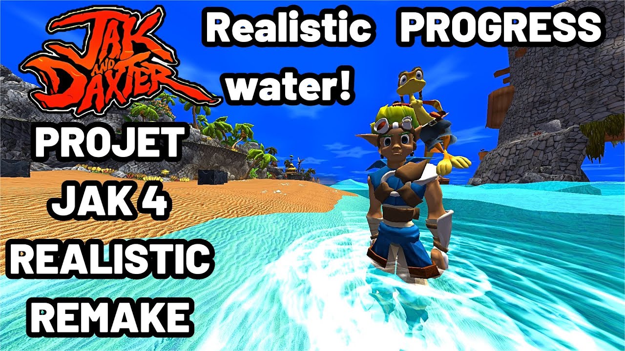 MOD PROGRESS : MODS JAK 4 REALISTIC REMAKE JAK AND DAXTER PROJET