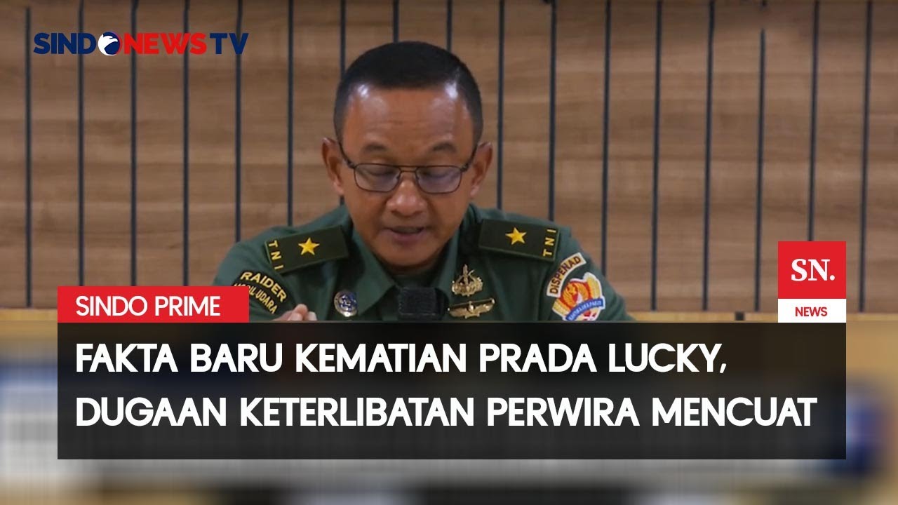 Fakta Baru Kematian Prada Lucky Bermunculan, Seorang Perwira Diduga Terlibat | Sindo Prime | 13/08