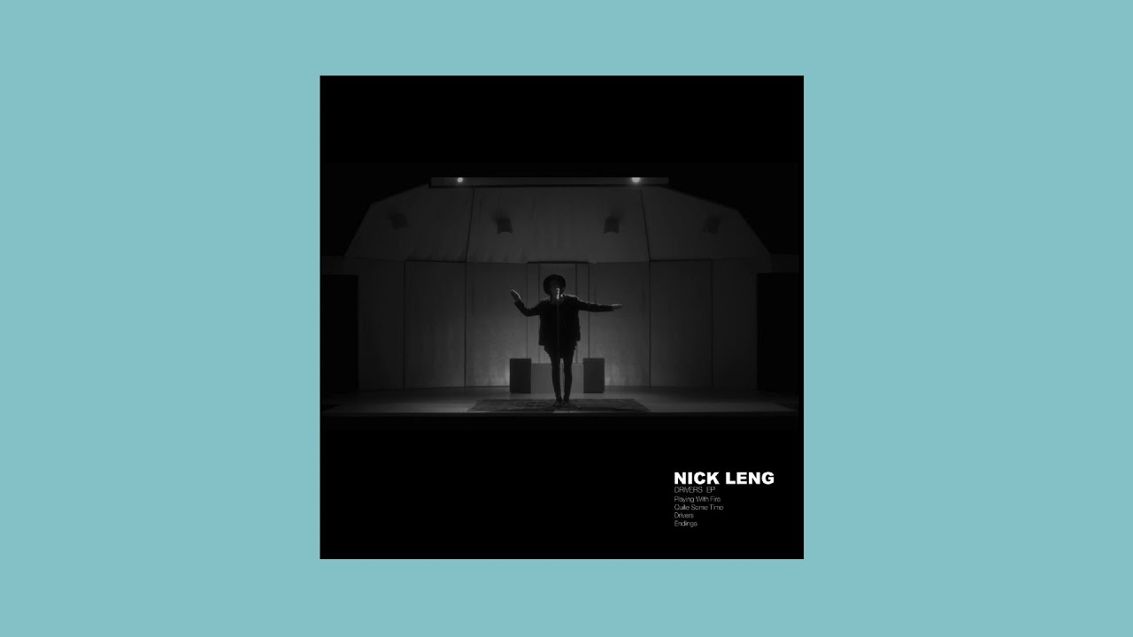 Nick Leng - Drivers (Full EP)