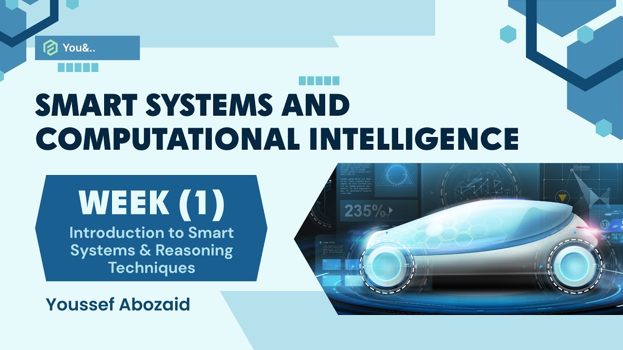 شرح Week (1) في مادة Smart Systems and Computational Intelligence