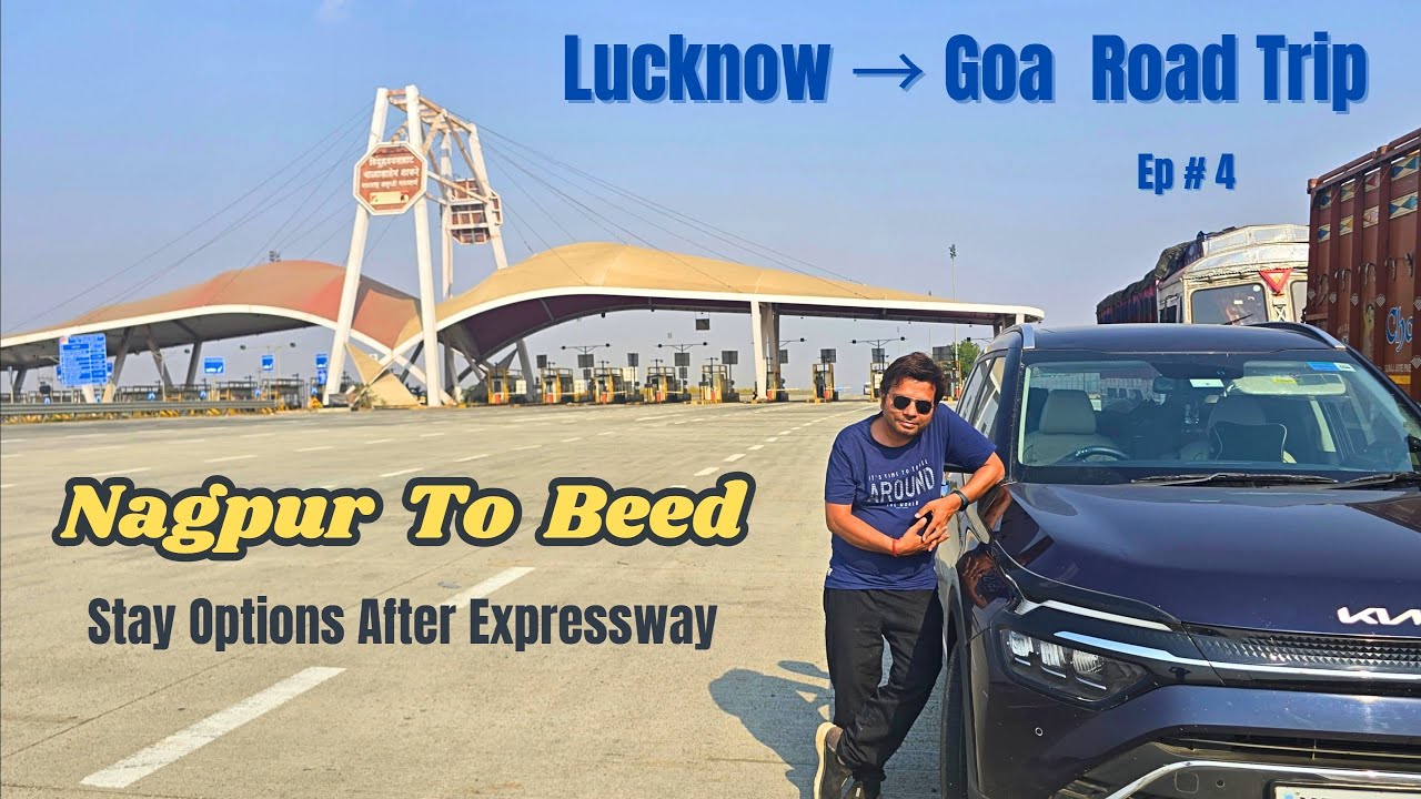 Goa Road Trip Ep 4 | Nagpur to Beed | Maharashtra Samruddhi Mahamarg | Stay Options after Expressway