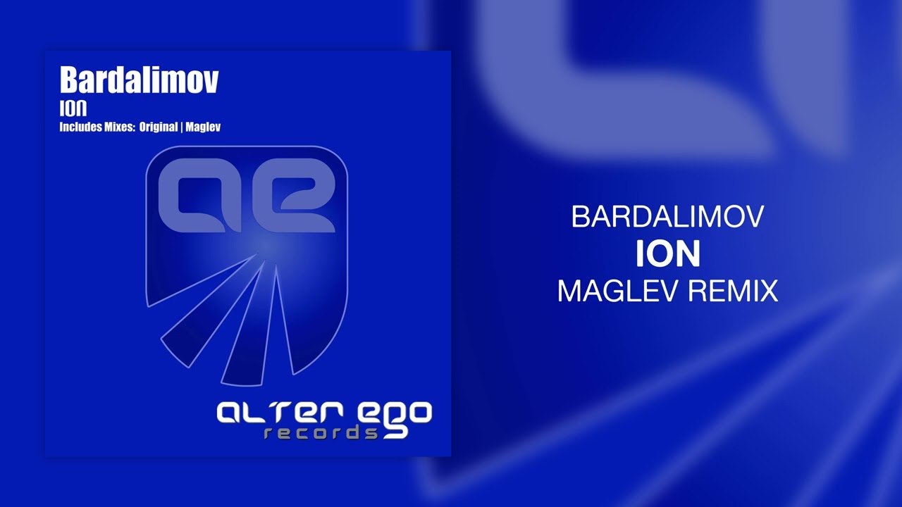 Bardalimov - Ion (Maglev Remix)