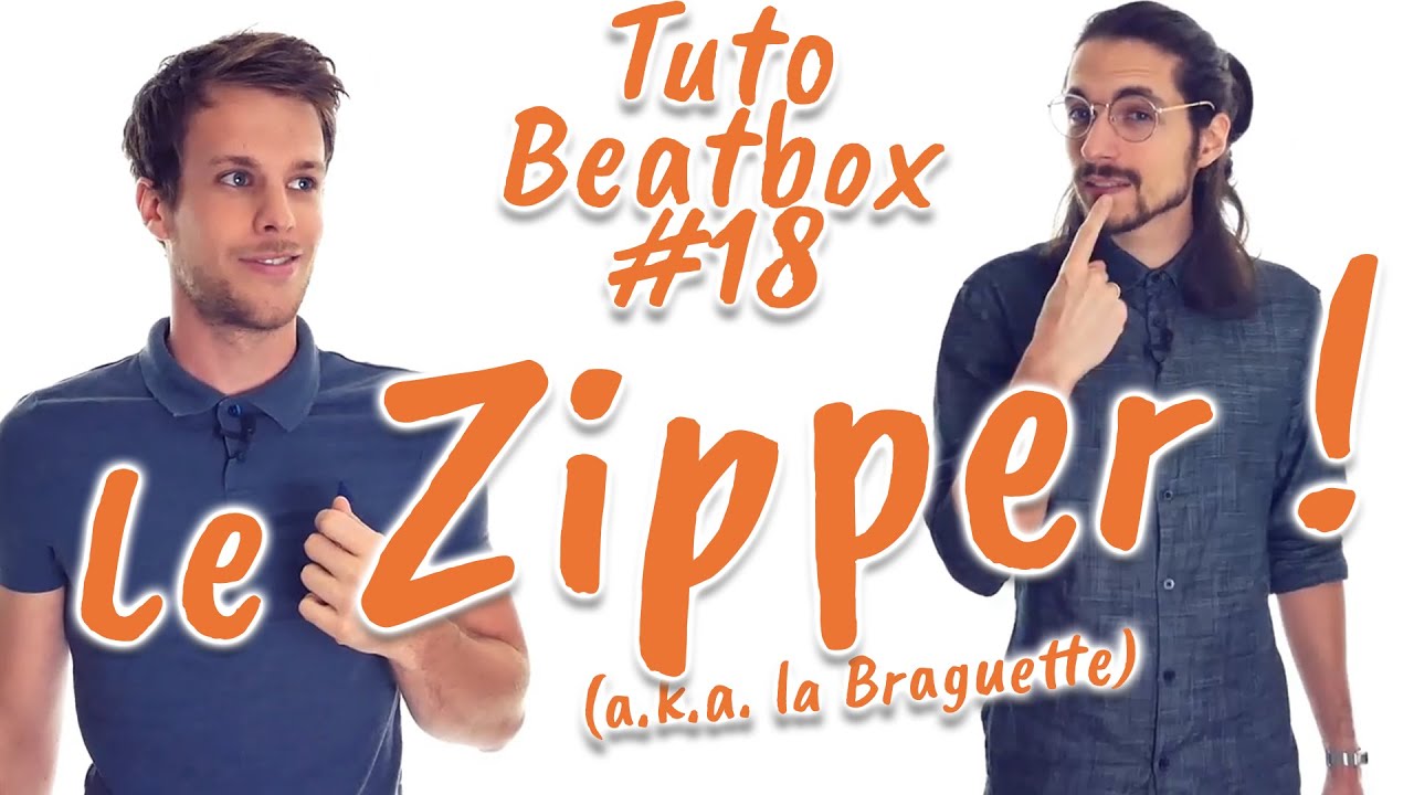 TUTO BEATBOX #18 - LE ZIPPER