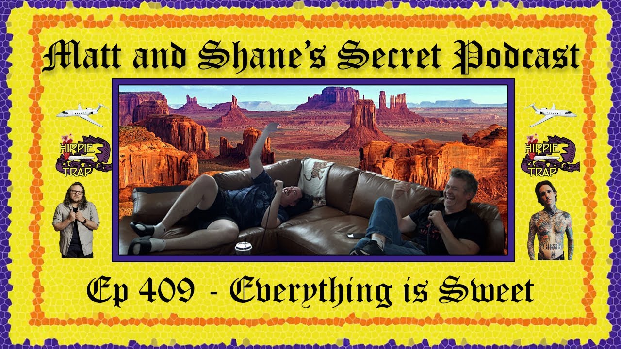 Ep 409 - Everything is Sweet
